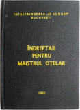 Indreptar Maistrul Otelar - Carte Tehnica Otelarie