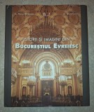 Felicia Waldman, Anca Ciuciu - Istorii si imagini din Bucureștiul Evreiesc