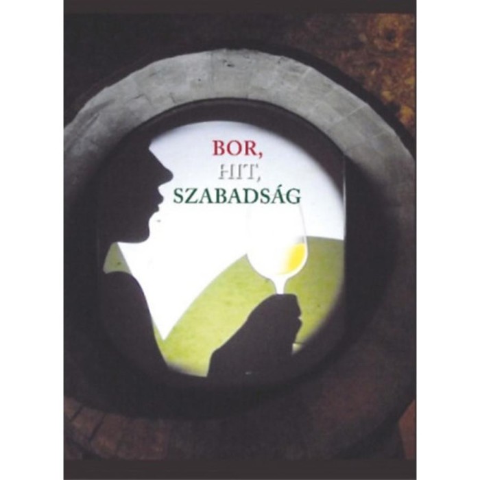 Bor, hit, szabads&aacute;g