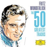Fritz Wunderlich - The 50 Greatest Tracks | Fritz Wunderlich