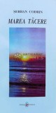 Cumpara ieftin MAREA Tăcere (cu dedicație și semntarua) - 2001 - Șerban Codrin ($A63)