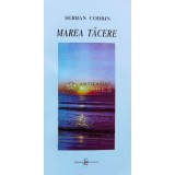 MAREA Tăcere (cu dedicație și semntarua) - 2001 - Șerban Codrin ($A63)
