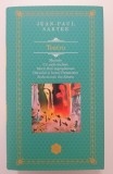 Sartre TEATRU (Muștele, Cu ușile &icirc;nchise, Morți fără &icirc;ngropăciune, Diavolul și Bunul Dumnezeu...)