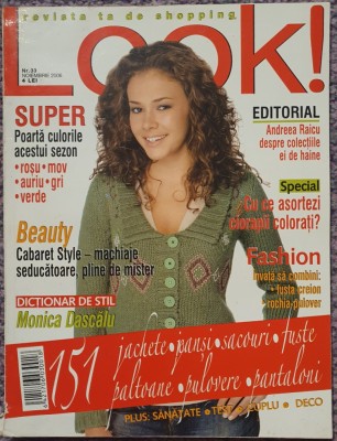 Revista Look! nr 33 Noiembrie 2006, 170 pagini Andreea Raicu etc foto
