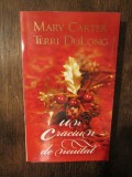 Un Crăciun de neuitat - Mary Carter, Terri DuLong