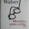 Moartea unui critic &ndash; Martin Walser