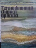 Termodinamica Chimica Aplicata - Solomon Sternberg, Florin Danes, 1978, Editura Academiei Romane, Chimie, Hardcover