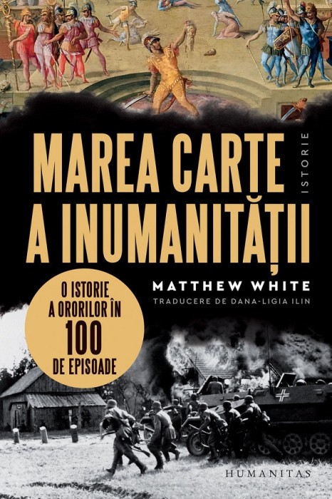 Marea Carte A Inumanitatii, Matthew White - Editura Humanitas