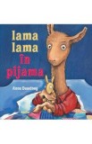 Cumpara ieftin Lama Lama in pijama - Anna Dewdney