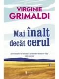 Cumpara ieftin Mai &icirc;nalt decat cerul/Virginie Grimaldi