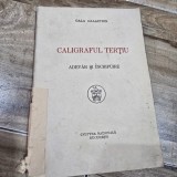 Caligraful Terțiu - Gala Galaction, Roman, Editura Cultura Nationala, 180 Pagini, Aparitie 1926, Stare Uzura Usoara