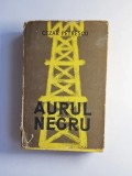 Aurul negru &ndash; Aut. Cezar Petrescu, Ed. de Stat pentru Literatură și Artă