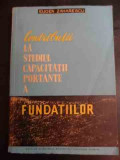 Contributii La Studiul Capacitatii Portante A Fundatiilor - Eugen Zaharescu ,547652