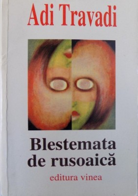 BLESTEMATA DE RUSOAICA de ADI TRAVADI , 2001 DEDICATIE* foto