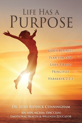 Life Has a Purpose: God&amp;#039;s Business Plan for Our Lives 5 Basic Principles Habakkuk 2:2-3 foto