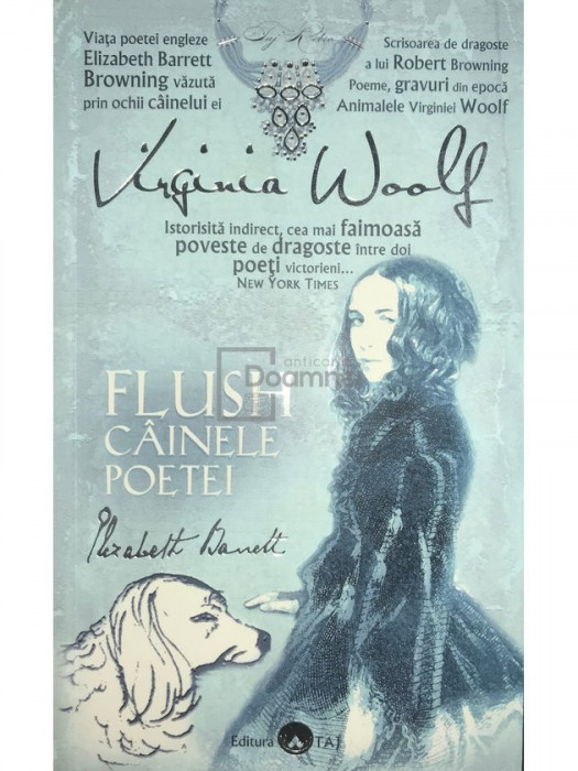 Virginia Woolf - Flush, c&acirc;inele poetei (editia 2013)