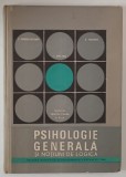 PSIHOLOGIE GENERALA SI NOTIUNI DE LOGICA ANUL IV de R.POPESCU - NEVEANU , I.DIDILESCU si E. FISCHBEIN , 1969 , PREZINTA SUBLINIERI CU PIXUL