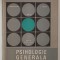 PSIHOLOGIE GENERALA SI NOTIUNI DE LOGICA ANUL IV de R.POPESCU - NEVEANU , I.DIDILESCU si E. FISCHBEIN , 1969 , PREZINTA SUBLINIERI CU PIXUL