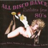 Various - All Disco Dance Evolution From 80's, CDr