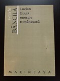 Vasile Băncilă - Lucian Blaga, energie rom&acirc;nească (Ed. Marineasa)