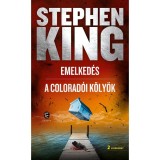 Emelked&eacute;s - A colorad&oacute;i k&ouml;ly&ouml;k - Stephen King
