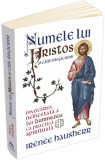 Numele lui Hristos si caile rugaciunii. Invocarea neincetata a lui Dumnezeu ca practica spirituala