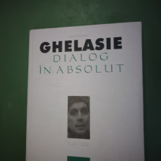 ISIHASM - DIALOG IN ABSOLUT - VOL 4- IEROMONAH GHELASIE GHEORGHE, 311 PAG