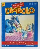 MOI , JE LIS DIABOLO , no . 39 : MARIE - ODETTE ET LE PETIT CHAPERON ROUGE , 1991 , REVISTA PENTRU COPII