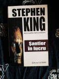 Stephen King - Santier in lucru (Editura Lucman, 350 pagini) - Horror, Beletristica