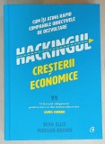 HACKINGUL CRESTERII ECONOMICE , CUM ISI ATING RAPID COMPANIILE OBIECTIVELE DE DEZVOLTARE de SEAN ELLIS si MORGAN BROWN , 2021
