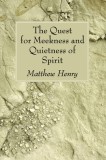 The Quest for Meekness and Quietness of Spirit
