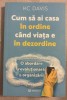 KC Davis - Cum sa ai casa in ordine cand viata e in dezordine