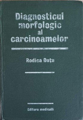 DIAGNOSTICUL MORFOLOGIC AL CARCINOAMELOR-R. DUTU-223333 foto