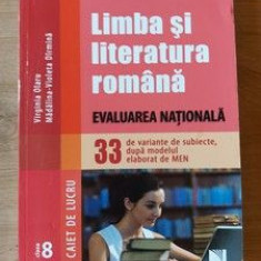 Limba si literatura romana: Evaluarea Nationala 33 de variante - Virginia Olaru