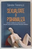 SEXUALITATE SI PSIHANALIZA , CONTRIBUTII PSIHANALITICE SI STUDII DE CAZ DESPRE INFLUENTA SEXUALITATII IN DEZVOLTAREA PSIHOLOGICA A INIDIVIDULUI de SAN