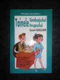 SUSAN QUILLIAM - TAINELE LIMBAJULUI TRUPULUI