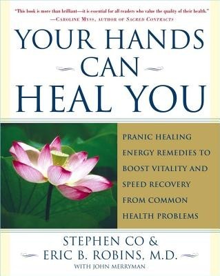 Your Hands Can Heal You: Pranic Healing Energy Remedies to Boost Vitality and Speed Recovery from Common Health Problems foto