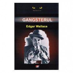 Gangsterul - Paperback brosat - Edgar Wallace - Aldo Press