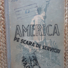 America pe scara de serviciu - N. Vasiliev, Ed. Cartea Rusa, 1950, 312 pag