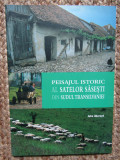 Peisajul istoric al satelor sasesti din sudul Transilvaniei -John Akeroyd (2006)