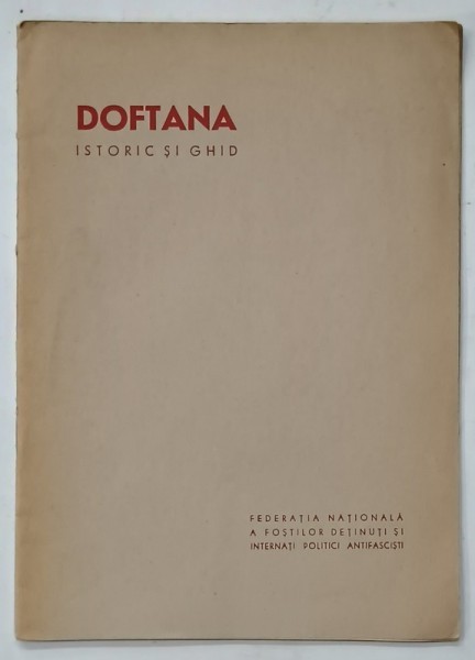 DOFTANA , ISTORIC SI GHID , 1949