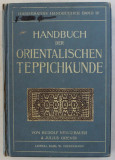 HANDBUCH DER ORIENTALISCHEN TEPPICHKUNDE von RUDOLF NEUGEBAUER ud JULIUS ORENDI , 1909