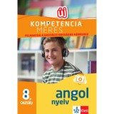 Kompetenciam&eacute;r&eacute;s: Feladatok a digit&aacute;lis orsz&aacute;gos m&eacute;r&eacute;shez - Angol nyelv 8. oszt&aacute;ly - 100 mintafeladat a felk&eacute;sz&uuml;l&eacute;st seg&iacute;tő applik&aacute;ci&oacute;val - Pojj&aacute;k Kl&aacute;, Pojj&aacute;k Kl&aacute;ra