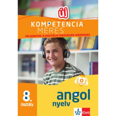 Kompetenciam&amp;eacute;r&amp;eacute;s: Feladatok a digit&amp;aacute;lis orsz&amp;aacute;gos m&amp;eacute;r&amp;eacute;shez - Angol nyelv 8. oszt&amp;aacute;ly - 100 mintafeladat a felk&amp;eacute;sz&amp;uuml;l&amp;eacute;st seg&amp;iacute;tő applik&amp;aacute;ci&amp;oacute;val - Pojj&amp;aacute;k Kl&amp;aacute; foto