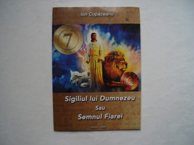 Sigiliul lui Dumnezeu sau semnul fiarei - Ion Copaceanu foto