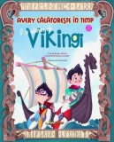 Cumpara ieftin Avery calatoreste in timp. O zi alaturi de vikingi/Jacopo Olivieri, Corint Junior