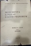 Monumenta Lingue Dacoromanum - Biblia 1688 pars 1 Genesis - 1988