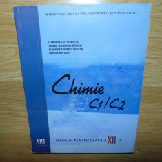 CHIMIE C1/C2 MANUAL PENTRU CLASA A-XII-A -LUMINITA VLADESCU