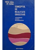Tiberiu Nicola - Conceptul de realitate obiectiva - Consideratii logico-epistemologice (Editia: 1976)