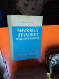 Repararea utilajului &icirc;n uzinele chimice - A. I. Sapiro